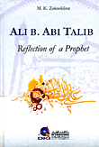 Ali B. Abi Talib - Reflection Of A Prophet - Ali Bin Abi Talib