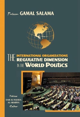The International Organizations -regulative Dimension In The World Politics