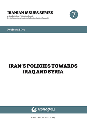 Iranian Policies Towards Iraq And Syria ((iis, No.7)