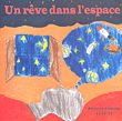 Un Reve Dans Lespace