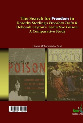 The Search For Freedom In Deborah Laytons Seductive Poison And Dorothy Sterlings Freedom Train: A Comparative Study