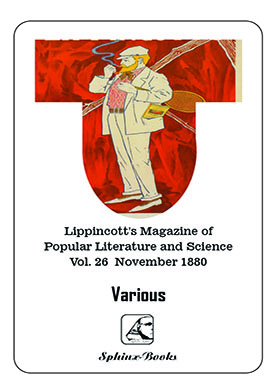 Lippincott’s Magazine Of Popular Literature And Science