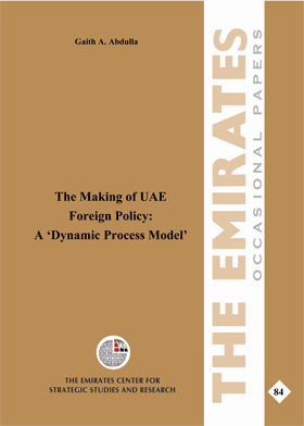 The making of uae foreign policy: a ‘dynamic process model’ (the emirates occasional papers .84)