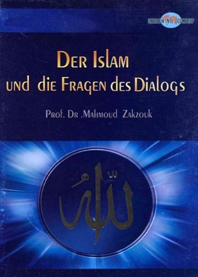Der Islam Und Die Fragen Des Dialogs