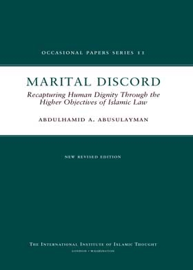 Marital Discord: Recapturing The Full Islamic Sprit Of Human Dignity