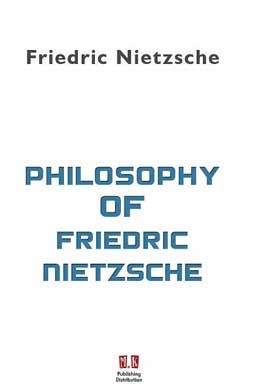 Philosophy Of Friedric Fietzsche