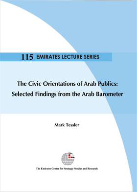 The Civic Orientations Of Arab Publics: Selected Findings From The Arab Barometer (emirates Lecture