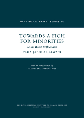 Towards A Fiqh For Minorities: Some Basic Reflections