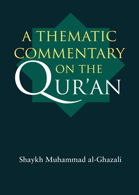 A Thematic Commentary On The Qur'an