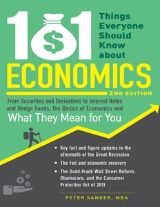 101 شيئًا يجب أن يعرفه الجميع عن الاقتصاد: من الأوراق المالية والمشتقات إلى أسعار الفائدة وصناديق التحوط ، أساسيات الاقتصاد وما تعنيه بالنسبة لك