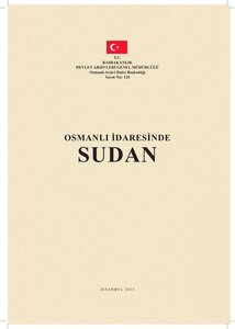 Sudan In The Ottoman Documents Osmanlı Belgelerde Sudan