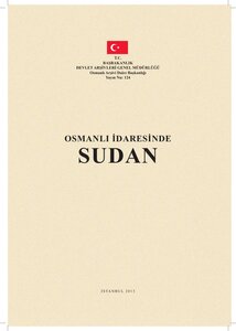 Sudan In The Ottoman Documents Osmanlı Belgelerde Sudan