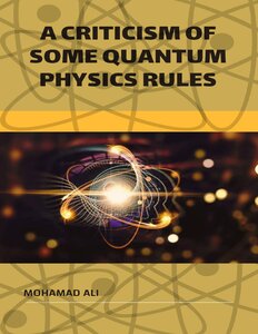 A Criticism of Some Quantum Physics Rules