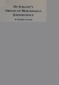 On Schachts Origins of Muhammadan Jurisprudence