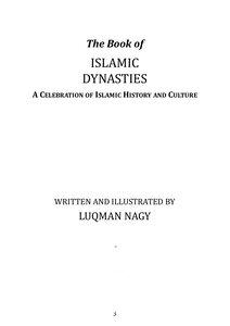 The Book of ISLAMIC DYNASTIES A CELEBRATION OF ISLAMIC HISTORY AND CULTURE