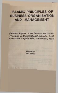 ISLAMIC PRINCIPLES OF BUSINESS ORGANISATION AND MANAGEMENT