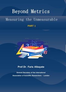 Part 1  -Measuring the Unmeasurable-Beyond Metrics