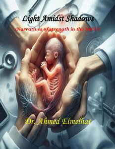 Light Amidst Shadows: Narratives of Strength in the NICU