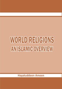 World religions, an Islamic overview