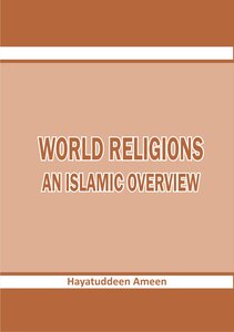 World religions, an Islamic overview