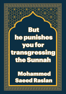 But he punishes you for transgressing the Sunnah