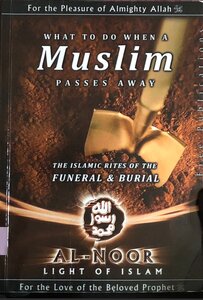 WHAT TO DO WHEN A MUSLIM PASSES AWAY