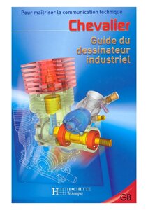 Guide du dessinateur industriel chevalie