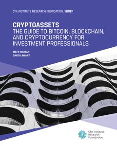 Cryptoassets: the guide to bitcoin, blockchain, and cryptocurrency for investment professionals
