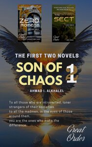 Sons of Chaos, The first two novels, Book 1,2: Zero Moment - The Sect