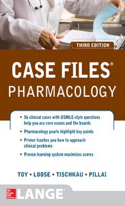 CASE FILES™ Pharmacology - Third Edition