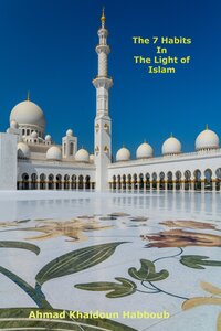 The seven habits of highly effective people in the light of Islam