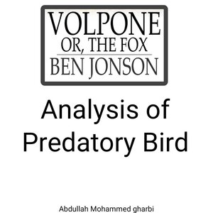 Analysis Of Predatory Birds In Volpone