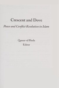 Crescent and Dove Peace and Conflict Resolution in Islam