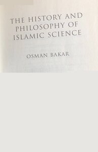 THE HISTORY and philosophy or ISLAMIC SCIENCE