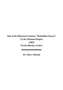 Sale of the Historical Lebanese “Beiteddine Saraya” to the Ottoman Empire (1865) Via the Bkerke Archive