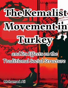 The Kemalist Movement in Turkey and Its Effects on the Traditional Social Structure
