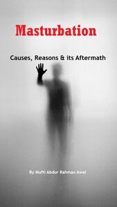 Masturbation: The Causes, Reasons and its Aftermath