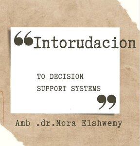 Introduction to decision support systems