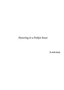 Maturing in a broken house