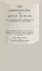 THE ADMINISTRATION OF JUStiCE IN ISLAM