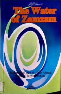 The water of Zam Zam by Muhammad Abd al Aziz ahmed Majdi as Sayyid Ibrahim