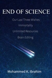 END OF SCIENCE : Our Last Three Wishes