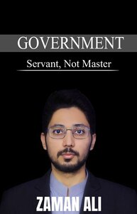 GOVERNMENT Servant, Not Master