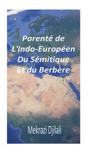 Parenté de l'Indo-Européen, du Sémitique et du Berbère