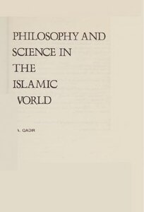PHILOSOPHY AND SCIENCE IN ISLAMIC WORLD