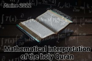 Mathematical Interpretation Of The Holy Quran_volume 3