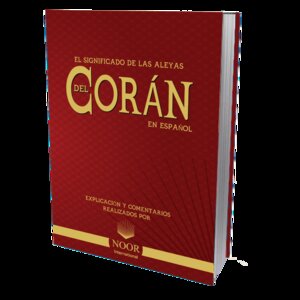 El Coran - El Signifigado de las aleyas del Coran en Espanol - Quran in  Spanish