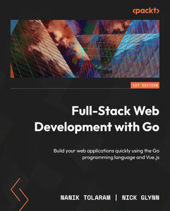 Full-Stack Web Development with Go