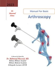 Arthroscopy manual Dr Massoud notes