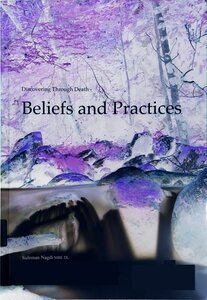 Discovering Through Death, Beliefs and Practices